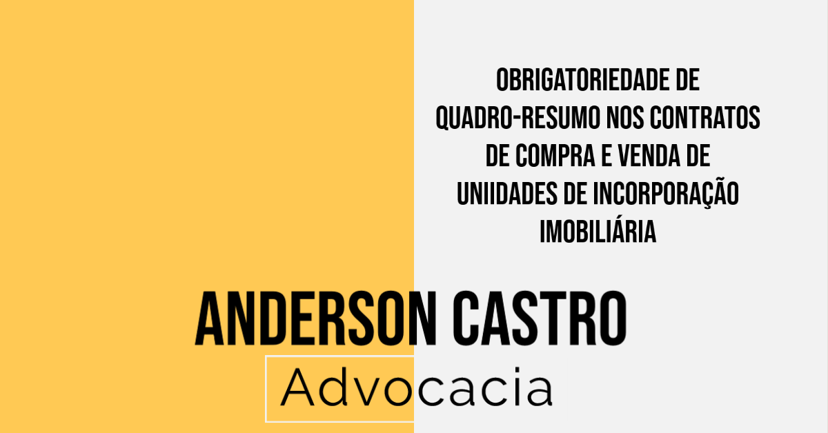 A obrigatoriedade do quadro-resumo nos contratos de compra e venda de unidades de incorporação imobiliária